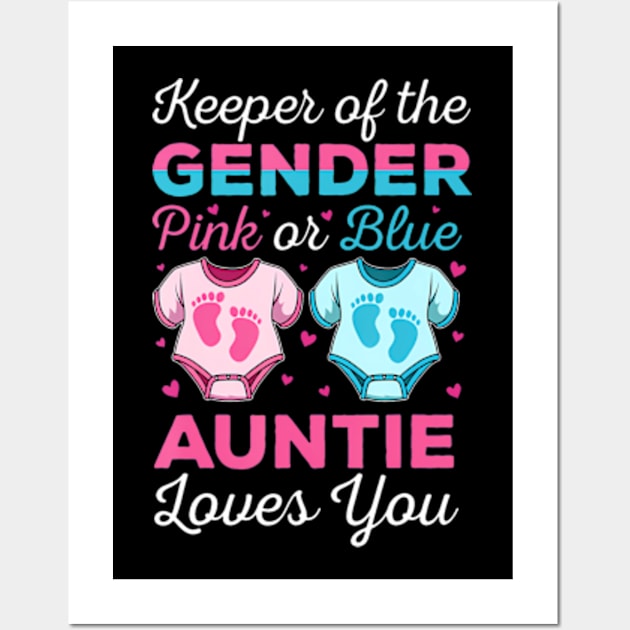 Keeper Of The Gender Auntie Loves You Baby Announcement Aunt Wall Art by Eduardo